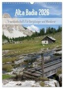 Cover-Bild zum Titel 'Alta Badia - Traumlandschaft für Bergsteiger und Wanderer (Wandkalender 2026 DIN A3 hoch), CALVENDO Monatskalender' von 'Monika Dietsch'