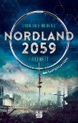 Nordland 2059 - Freiheit - Gabriele Albers