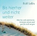 Bis hierher und nicht weiter - Rolf Sellin