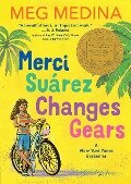 Merci Suárez Changes Gears - Meg Medina