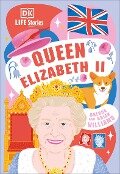 Cover-Bild zum Titel 'DK Life Stories Queen Elizabeth II' von 'Brenda Williams, Brian Williams'