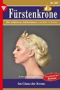 Fürstenkrone 287 - Adelsroman - Gloria von Felseneck