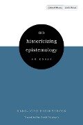 On Historicizing Epistemology - Hans-Jörg Rheinberger