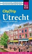 Reise Know-How CityTrip Utrecht - Sabine Burger, Alexander Schwarz