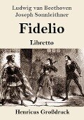 Fidelio (Großdruck) - Ludwig van Beethoven, Joseph Sonnleithner, Georg Friedrich Treitschke, Stephan von Breuning