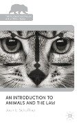 An Introduction to Animals and the Law - Joan E Schaffner
