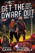 Cover-Bild zum Titel 'Get the Dwarf Out' von 'Martha Carr, Michael Anderle'