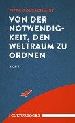 Von der Notwendigkeit, den Weltraum zu ordnen - Pippa Goldschmidt