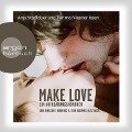 Make Love - Ein Aufklärungshörbuch - Ann-Marlene, Bremer-Olszewski, Tina Henning