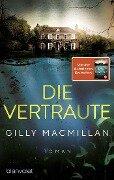 Die Vertraute - Gilly Macmillan