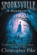 Spooksville 3-Books-In-1! - Christopher Pike