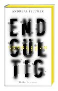 Cover-Bild zum Titel 'Endgültig' von 'Andreas Pflüger'