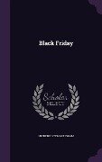 Black Friday - Frederic Stewart Isham