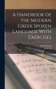 Cover-Bild zum Titel 'A Handbook of the Modern Greek Spoken Language With Exercises' von 'Karl Petraris, W H D Rouse'