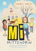 Cover-Bild zum Titel 'Mi mittendrin. Eine Katze hat Geheimnisse (und alle anderen auch)' von 'Isabel Abedi'