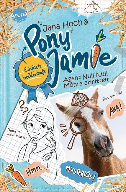 Pony Jamie - Einfach heldenhaft! (2). Agent Null Null Möhre ermittelt - Jana Hoch, Jamie