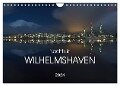 Nachts in Wilhelmshaven Edition mit maritimen Motiven (Wandkalender 2024 DIN A4 quer), CALVENDO Monatskalender - Stephan Giesers