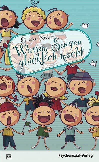 Warum Singen glücklich macht - Gunter Kreutz