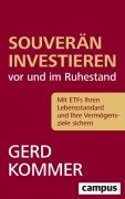 Souverän investieren vor und im Ruhestand - Gerd Kommer