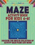 Maze Activity Book For Kids 4-8! Discover This Unique Collection Of Activity Maze Pages And More! - Bold Illustrations