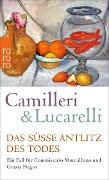Das süße Antlitz des Todes - Andrea Camilleri, Carlo Lucarelli