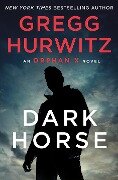 Cover-Bild zum Titel 'Dark Horse' von 'Gregg Hurwitz'