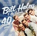 40 Greatest Hits - Bill & His Comets Haley