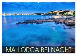 MALLORCA BEI NACHT (Wandkalender 2025 DIN A2 quer), CALVENDO Monatskalender - Val Thoermer