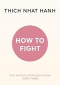 Cover-Bild zum Titel 'How To Fight' von 'Thich Nhat Hanh'