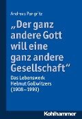 Cover-Bild zum Titel '"Der ganz andere Gott will eine ganz andere Gesellschaft."' von 'Andreas Pangritz'