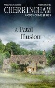 Cherringham - A Fatal Illusion - Matthew Costello, Neil Richards