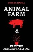 Cover-Bild zum Titel 'Animal Farm & Keep the Aspidistra Flying' von 'George Orwell'