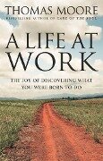A Life At Work - Thomas Moore