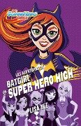 Las Aventuras de Batgirl En Super Hero High / Batgirl at Super Hero High - Lisa Yee
