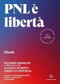 PNL è libertà - Alessio Roberti, Richard Bandler, Owen Fitzpatrick