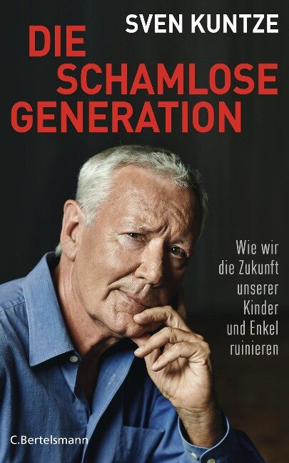 Die schamlose Generation - Sven Kuntze