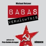 Cover-Bild zum Titel 'Babas Vermächtnis' von 'Michael Hetzner'