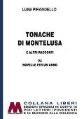 Cover-Bild zum Titel 'Tonache di Montelusa e altri racconti. Da Novelle per un anno' von 'Luigi Pirandello'
