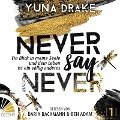 Never say Never - Ein Blick in meine Seele - Yuna Drake