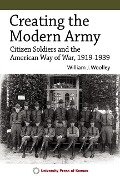Cover-Bild zum Titel 'Creating the Modern Army' von 'William J Woolley'