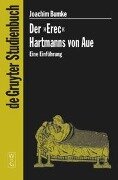 Der "Erec" Hartmanns von Aue - Joachim Bumke