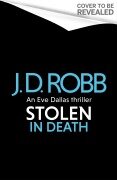 Cover-Bild zum Titel 'Stolen in Death: An Eve Dallas thriller (In Death 62)' von 'J. D. Robb'