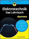 Elektrotechnik für Dummies. Das Lehrbuch - Michael Felleisen