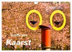 Grüße aus Kaarst (Wandkalender 2025 DIN A4 quer), CALVENDO Monatskalender - Bettina Hackstein
