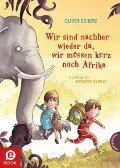 Wir sind nachher wieder da, wir müssen kurz nach Afrika - Oliver Scherz