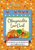 Happy Carb: Ofengerichte Low Carb - Bettina Meiselbach