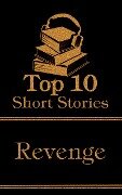 The Top 10 Short Stories - Revenge - Vsevelod Garshin, H G Wells, Mary Elizabeth Braddon