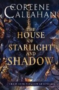The House of Starlight & Shadow - Coreene Callahan