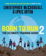 Born to Run 2 - Christopher Mcdougall, Eric Orton