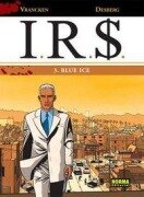Cover-Bild zum Titel 'Ir$ 3, Blue ice' von 'Stephen Desberg, Bernard Vrancken'